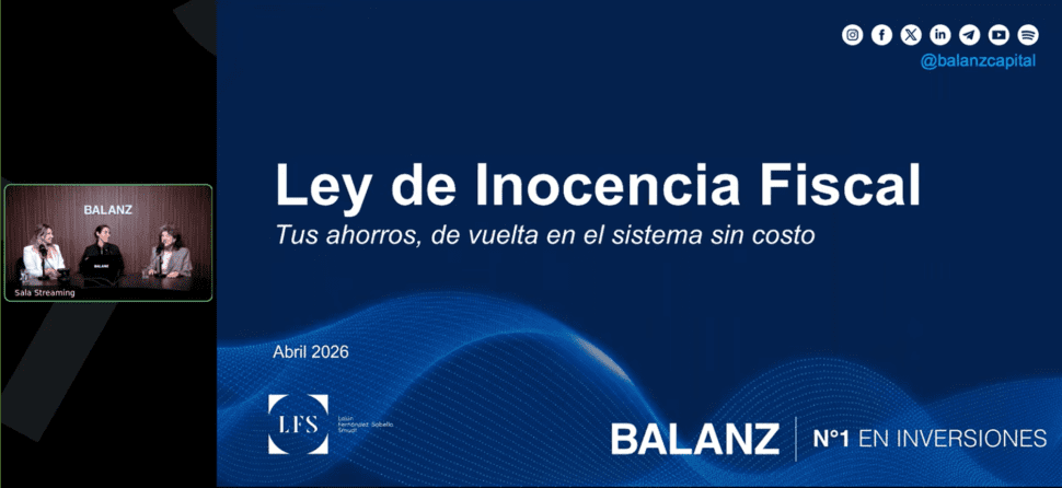 Ley de Inocencia Fiscal: claves y oportunidades analizadas en Balanz Capital